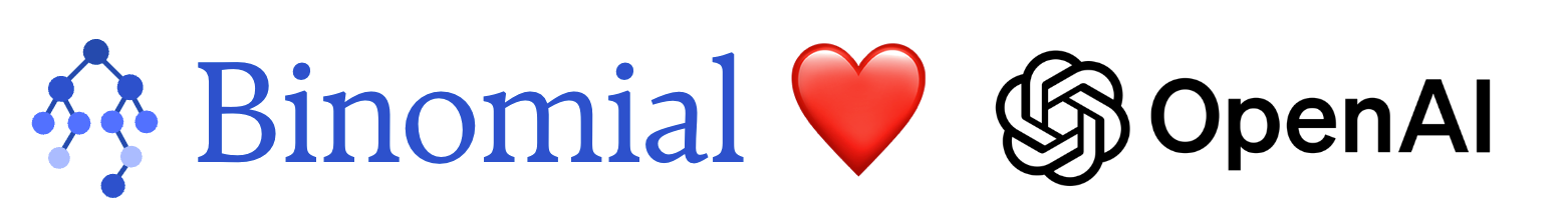 Binomial ♥ OpenAI